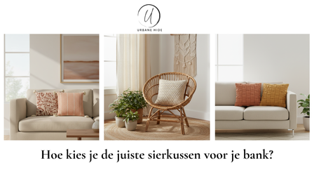 Hoe kies je de juiste Sierkussen voor je bank?